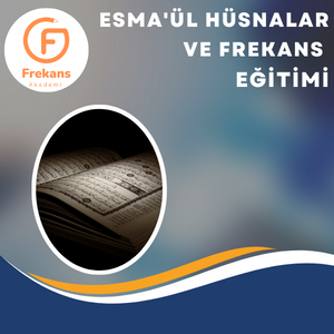 ESMA’ÜL HÜSNALAR VE FREKANS EĞİTİMİ